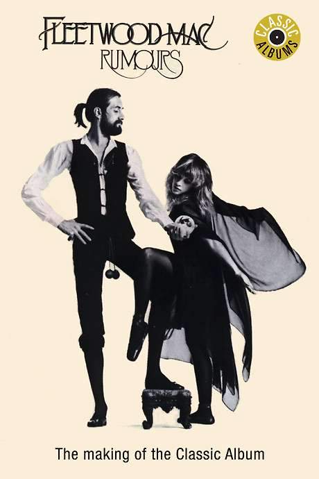 Classic Albums: Fleetwood Mac - Rumours